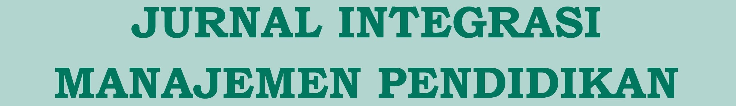 Jurnal Integrasi Manajemen Pendidikan UIN Datokarama Palu